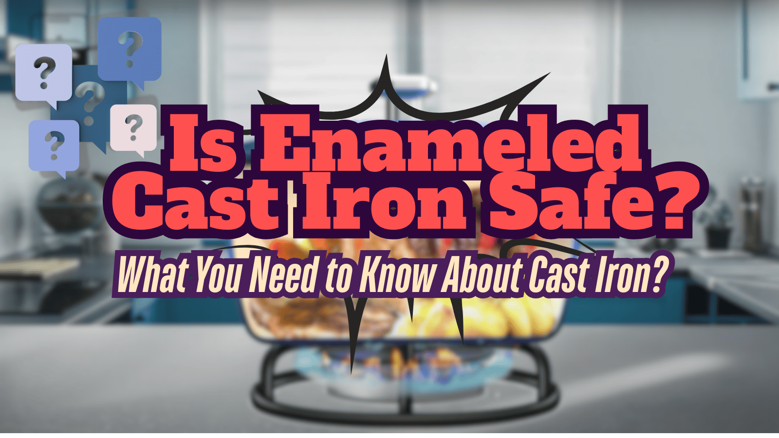 Everything about Enameled Cast Iron