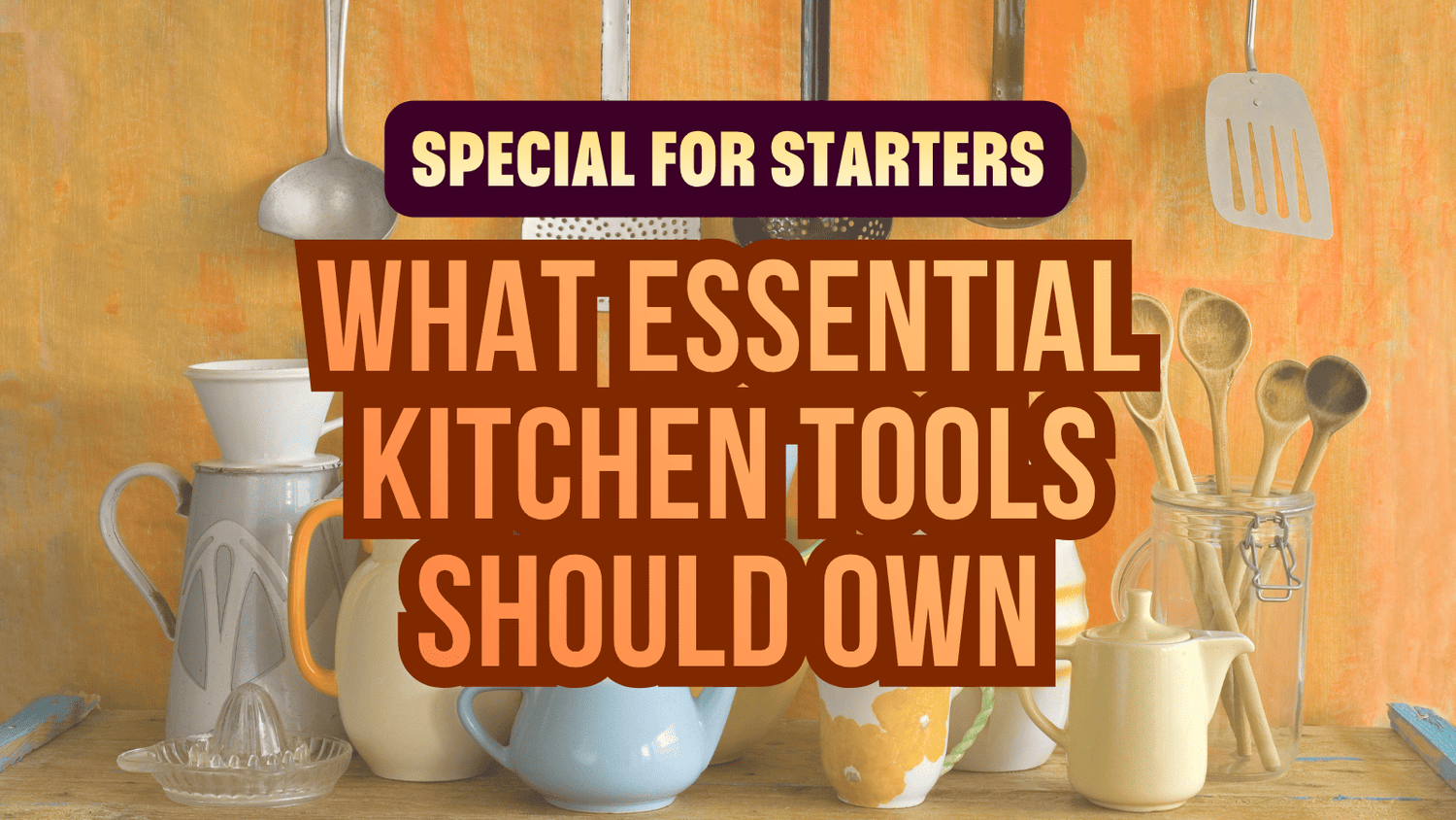 necessary kitchen tools