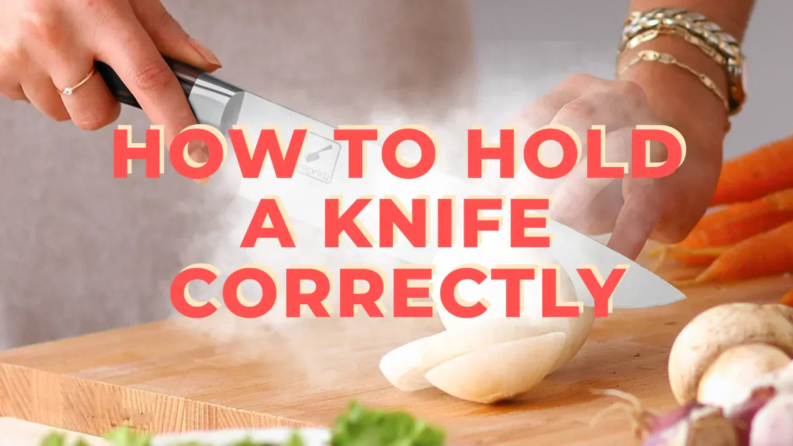 How to Hold a Knife Properly without Hurting Yourself