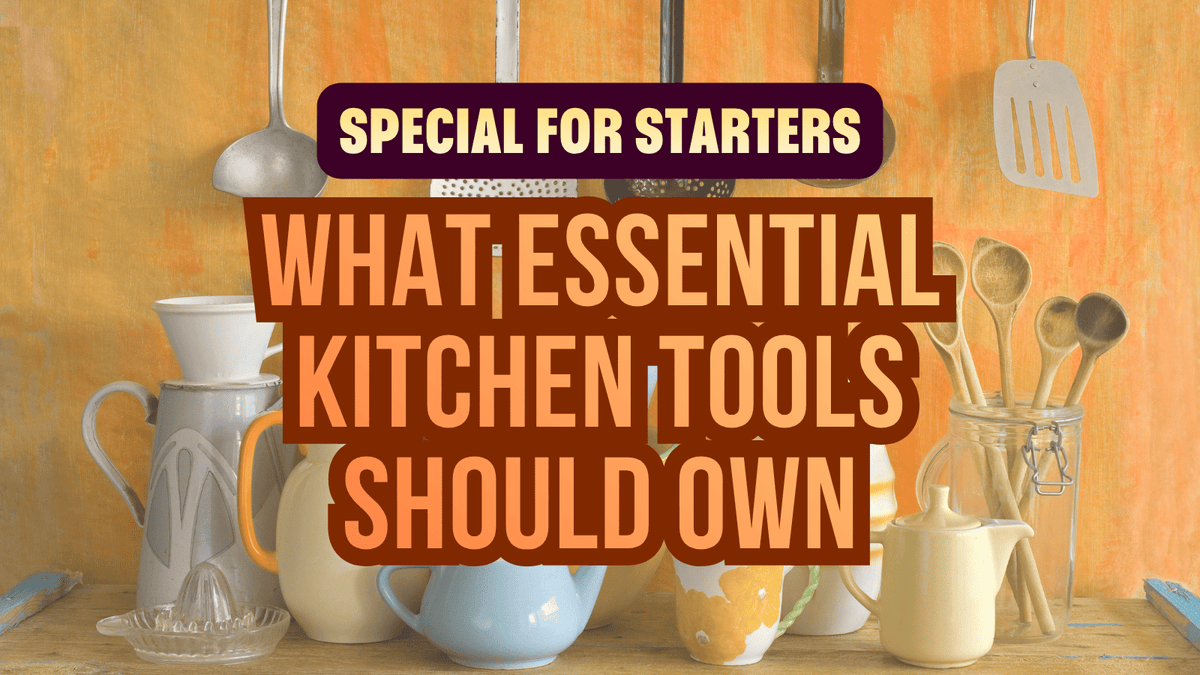 necessary kitchen tools
