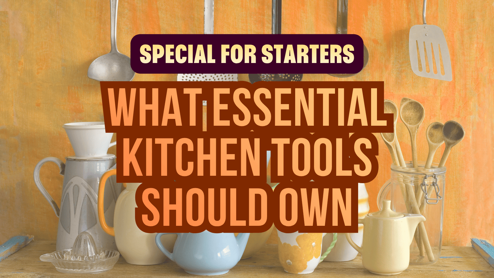 necessary kitchen tools