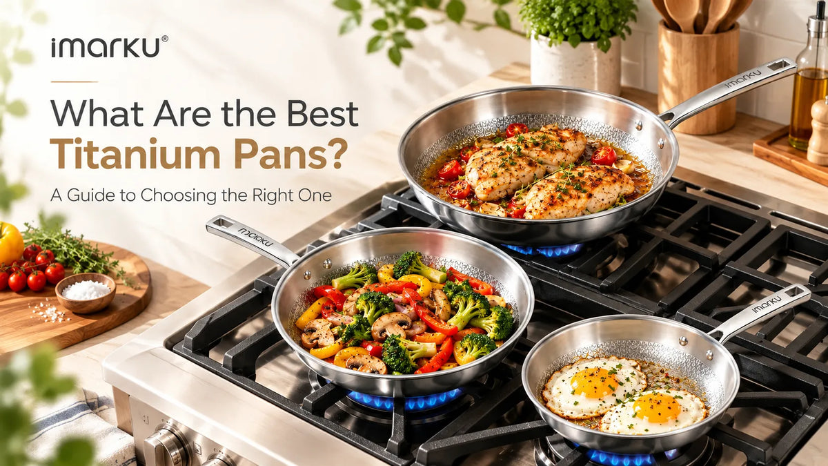 What Are the Best Titanium Pans? A Guide to Choosing the Right One