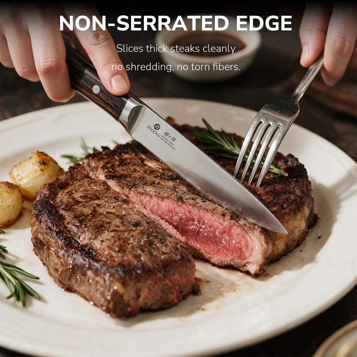 Imarku non-serrated steak knife, cleanly cutting thick medium rare steak without tearing fibers